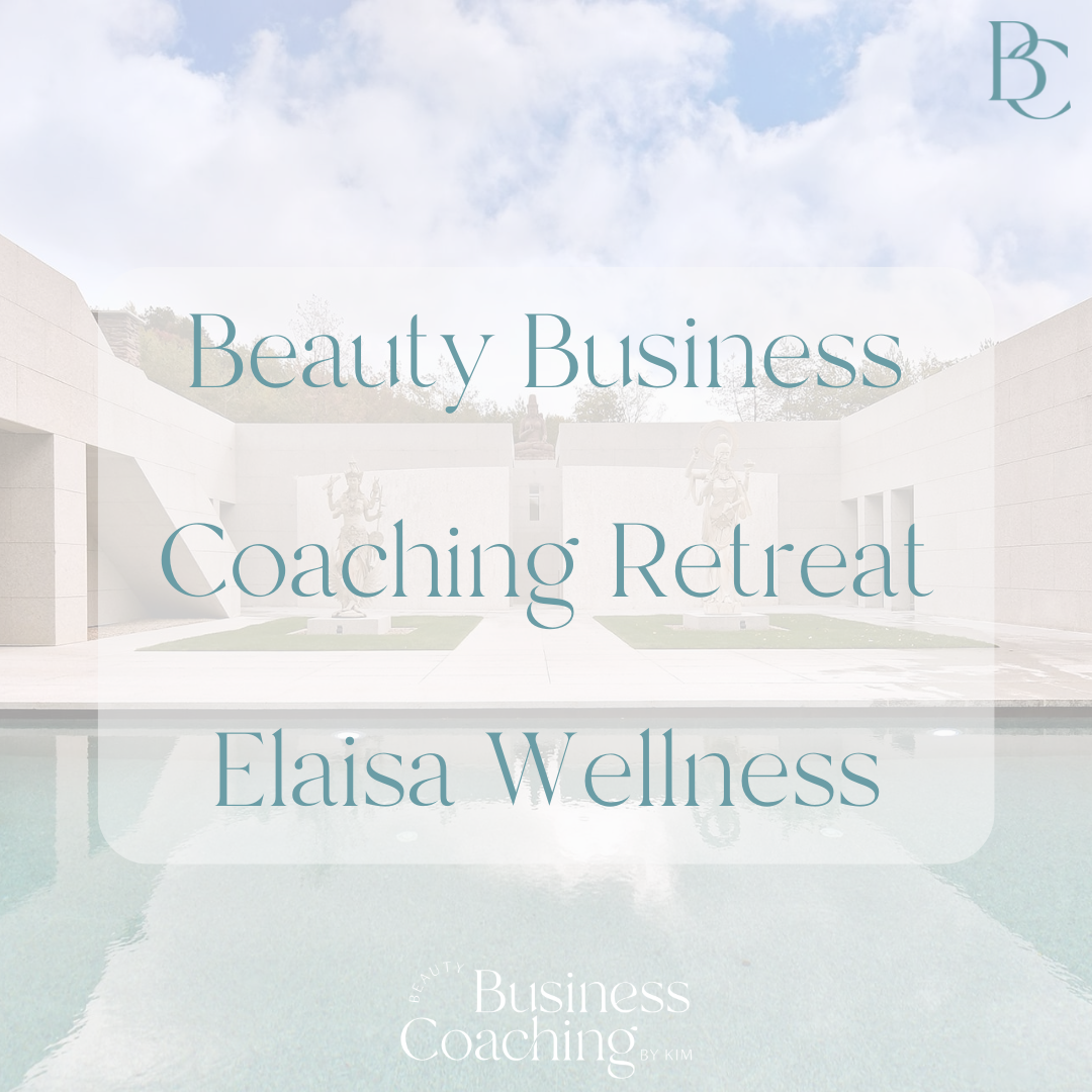 Beauty Business Coaching Retreat Elaisa Wellness